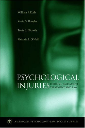 Psychological Injuries Forensic Assessment, Treatment, and Law  2005 9780195188288 Front Cover
