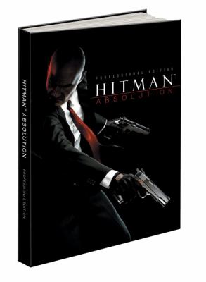 Hitman: Absolution Professional Edition Prima Official Game Guide  2012 9780307895288 Front Cover