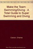 Make the Team Swimming and Diving N/A 9780316130288 Front Cover