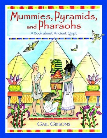 Mummies, Pyramids, and Pharaohs A Book about Ancient Egypt  2003 9780316309288 Front Cover