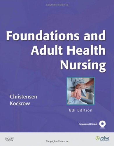 Foundations and Adult Health Nursing  6th 2010 9780323057288 Front Cover