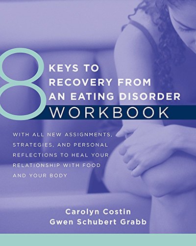 8 Keys to Recovery from an Eating Disorder Workbook   2017 9780393711288 Front Cover