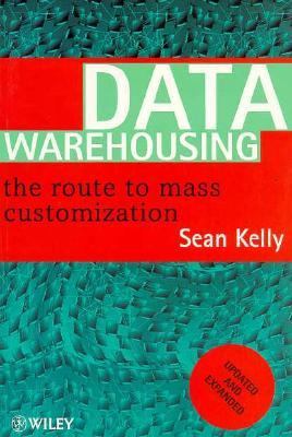Data Warehousing The Route to Mass Communication  1996 9780471963288 Front Cover