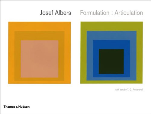 Josef Albers Formulation : Articulation  2006 9780500238288 Front Cover