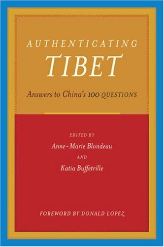 Authenticating Tibet Answers to China's 100 Questions  2008 9780520249288 Front Cover