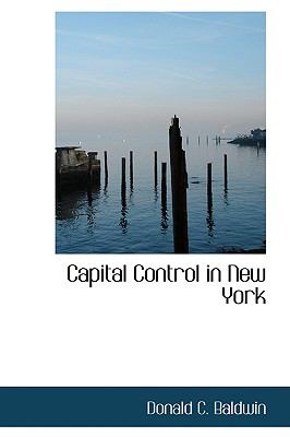 Capital Control in New York N/A 9780559665288 Front Cover