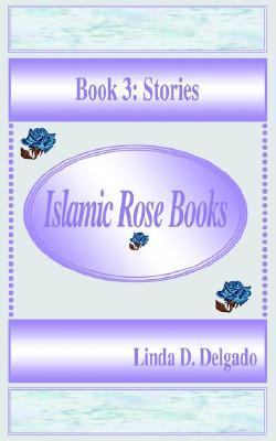 Islamic Rose Books Stories N/A 9780595292288 Front Cover