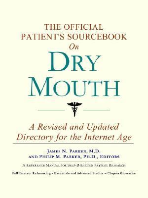 Official Patient's Sourcebook on Dry Mouth  N/A 9780597834288 Front Cover