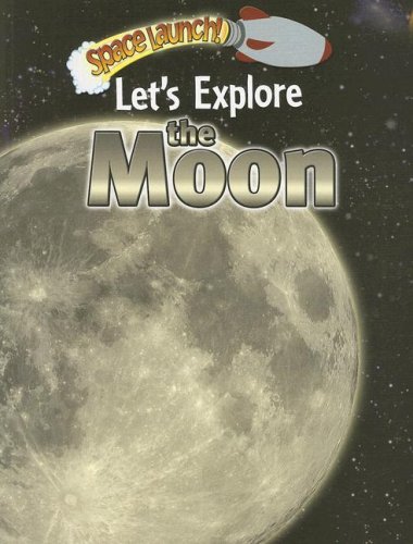 Let's Explore the Moon   2007 9780836881288 Front Cover