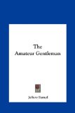 Amateur Gentleman  N/A 9781161456288 Front Cover