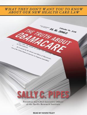 The Truth About Obamacare:  2010 9781400119288 Front Cover