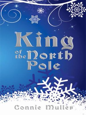 King of the North Pole  N/A 9781434387288 Front Cover