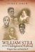 William Still and the Underground Railroad Fugitive Slaves and Family Ties  2010 9781440186288 Front Cover