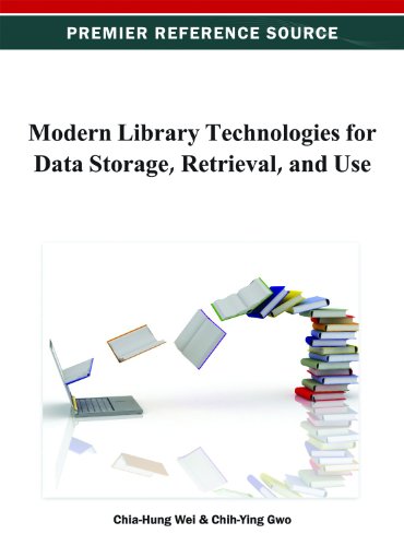 Modern Library Technologies for Data Storage, Retrieval, and Use:   2013 9781466629288 Front Cover