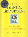 Essential Grandparent A Guide to Making a Difference N/A 9781558744288 Front Cover
