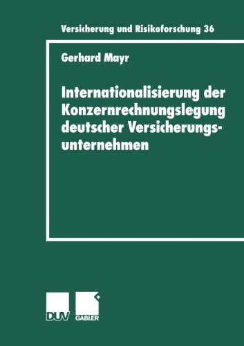 Internationalisierung der Konzernrechnungslegung Deutscher Versicherungsunternehmen   1999 9783824490288 Front Cover