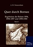 Quer durch Borneo 1: Ergebnisse der Reisen 1894, 1896-1897 und 1898-1900 N/A 9783861950288 Front Cover