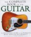 Complete Encyclopedia of the Guitar : The Definitive Guide to the World's Most Popular Instrument N/A 9780028650289 Front Cover