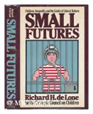 Small Futures Children, Inequality and the Limits of Liberal Reform  1979 9780151831289 Front Cover