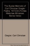 Sudan Memoirs of Carl Christian Giegler Pasha, 1873-1883  1984 9780197260289 Front Cover