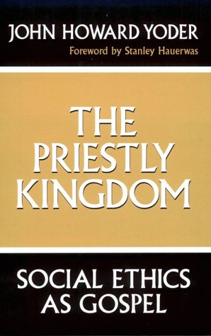 Priestly Kingdom Social Ethics As Gospel  1984 9780268016289 Front Cover