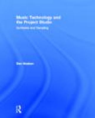 Music Technology and the Project Studio Synthesis and Sampling  2012 9780415878289 Front Cover