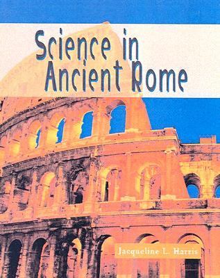 Science in Ancient Rome  PrintBraille  9780613191289 Front Cover