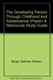 Developing Person Through Childhood and Adolescence (Paper) and Telecourse Study Guide  7th 9780716771289 Front Cover
