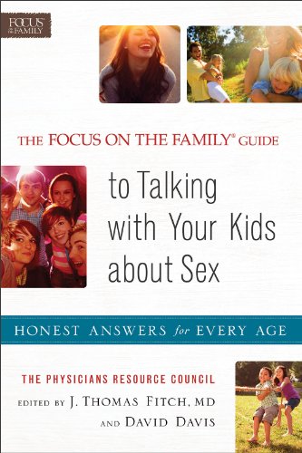 Focus on the Familyï¿½ Guide to Talking with Your Kids about Sex Honest Answers for Every Age  2013 (Revised) 9780800722289 Front Cover