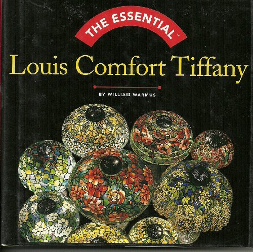 Essential Louis Comfort Tiffany  2001 9780810958289 Front Cover
