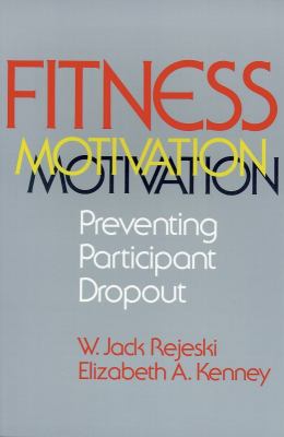 Fitness Motivation Preventing Participant Dropout  1988 9780873229289 Front Cover