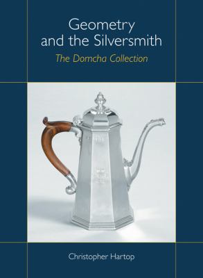 Geometry and the Silversmith The Domcha Collection  2008 9780952432289 Front Cover