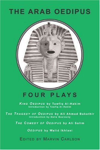 Arab Oedipus Four Plays  2005 9780966615289 Front Cover