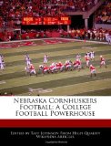 Nebraska Cornhuskers Football A College Football Powerhouse N/A 9781240109289 Front Cover