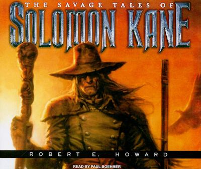 The Savage Tales of Solomon Kane:  2010 9781400112289 Front Cover