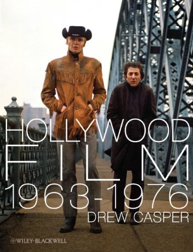 Hollywood Film 1963-1976 Years of Revolution and Reaction  2011 9781405188289 Front Cover
