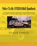Police Traffic SPEED RADAR Handbook A Comprehensive Guide to Speed Measuring Systems. Includes Microwave and Laser Radar  2011 9781456524289 Front Cover