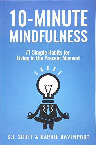 10-Minute Mindfulness 71 Habits for Living in the Present Moment N/A 9781546768289 Front Cover