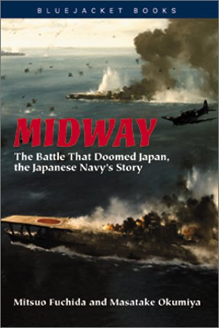 Midway The Battle That Doomed Japan, the Japanese Navy's Story N/A 9781557504289 Front Cover