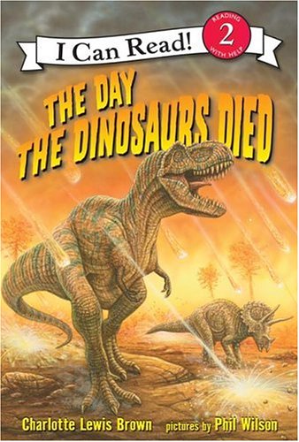 Day the Dinosaurs Died   2006 9780060005290 Front Cover