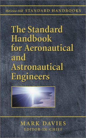Standard Handbook for Aeronautical and Astronautical Engineers   2003 9780071362290 Front Cover