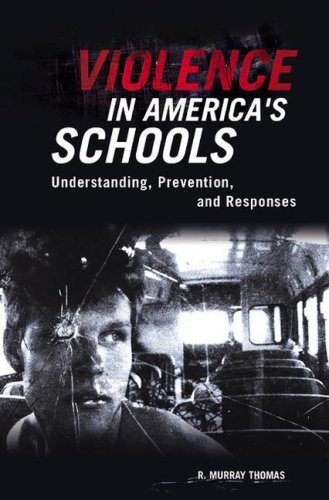Violence in America's Schools Understanding, Prevention, and Responses  2006 9780275993290 Front Cover