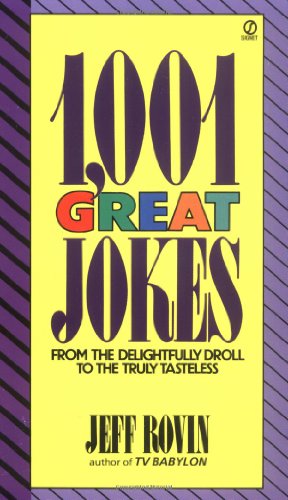 1001 Great Jokes From the Delightfully Droll to the Truly Tasteless N/A 9780451168290 Front Cover