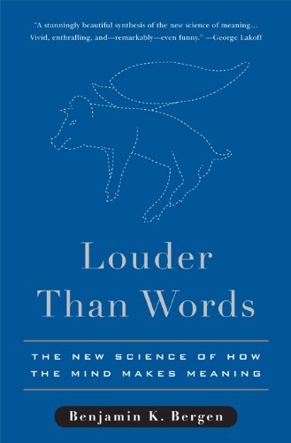 Louder Than Words The New Science of How the Mind Makes Meaning  2012 9780465028290 Front Cover