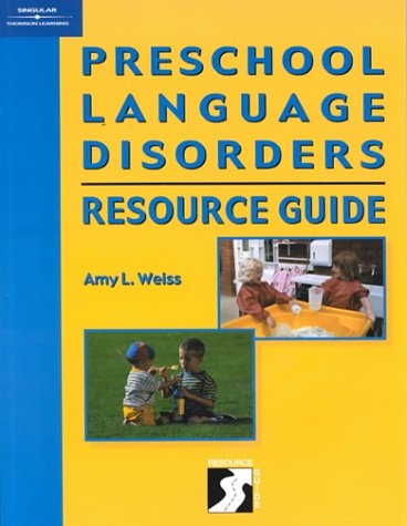 Preschool Language Disorders Resource Guide Specific Language Impairment  2001 9780769300290 Front Cover