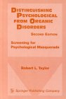 Distinguishing Psychological from Organic Disorders Screening for Psychological Masquerade 2nd 2000 (Revised) 9780826113290 Front Cover