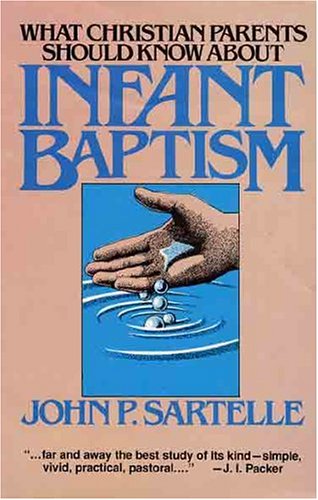 Infant Baptism : What Christian Parents Should Know N/A 9780875524290 Front Cover