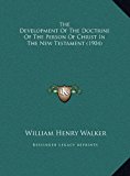 Development of the Doctrine of the Person of Christ in the New Testament  N/A 9781169426290 Front Cover