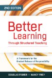 Better Learning Through Structured Teaching A Framework for the Gradual Release of Responsibility 2nd 2014 (Revised) 9781416616290 Front Cover