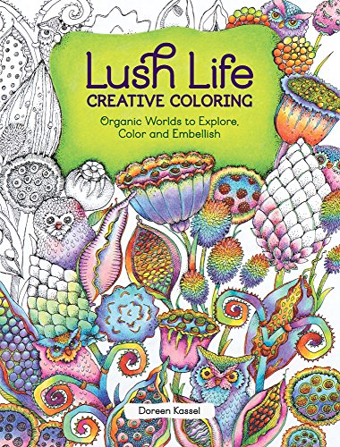 Lush Life Creative Colouring  N/A 9781440350290 Front Cover